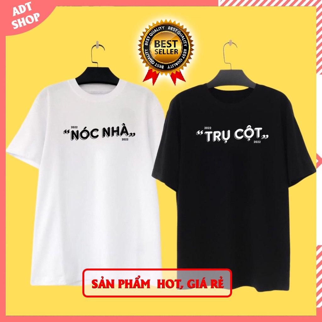 Áo đôi Trụ cột Nóc Nhà cực dễ thương, Áo cặp đen trắng tay lỡ form rộng mặc cực thoải mái giá siêu rẻ