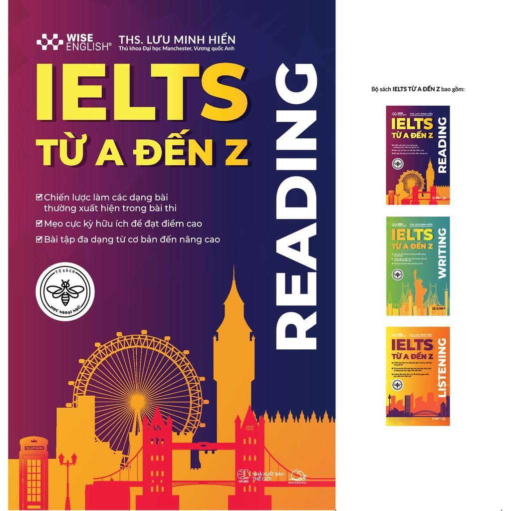 Sách IELTS Từ A Đến Z Reading - Bản Quyền