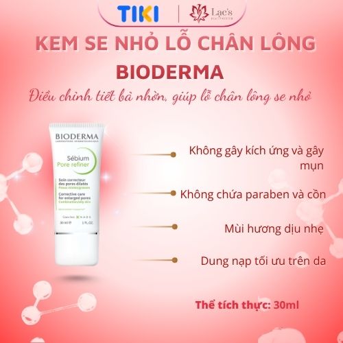 Kem se nhỏ lỗ chân lông Bioderma Sebium Pore Refiner 30ml