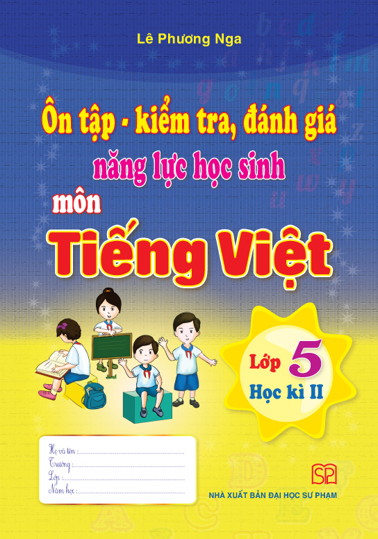 Combo 3 Cuốn Ôn Tập - Kiểm Tra, Đánh Giá Năng Lực Học Sinh Lớp 5 Môn Toán, Tiếng Việt, Tiếng Anh Học Kì II