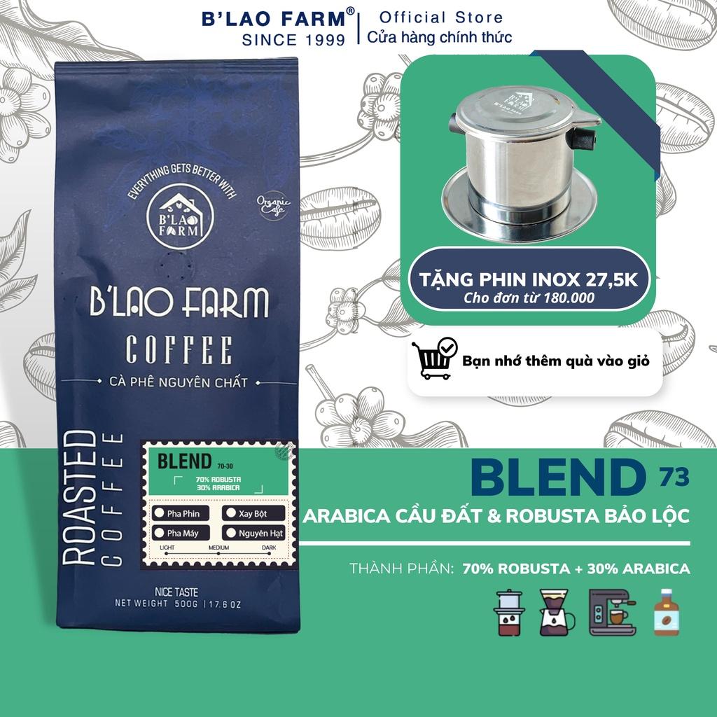 Cà phê nguyên chất BLEND B’Lao Farm 70% cà phê Robusta 30% cà phê Arabica cà phê rang mộc pha phin pha máy ngọt hậu B73