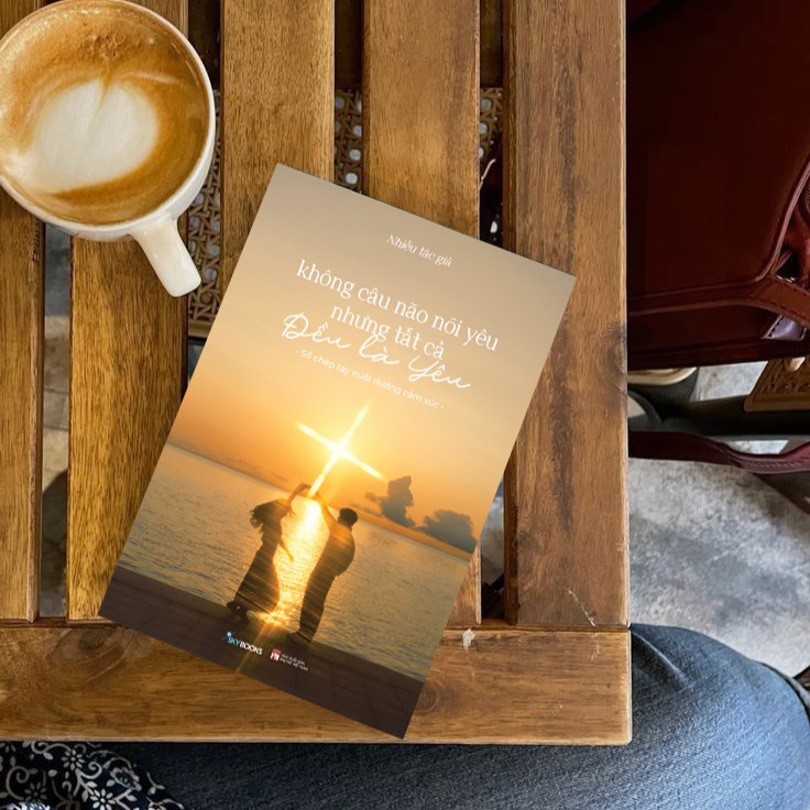 Sách Không Câu Nào Nói Yêu Nhưng Tất Cả Đều Là Yêu