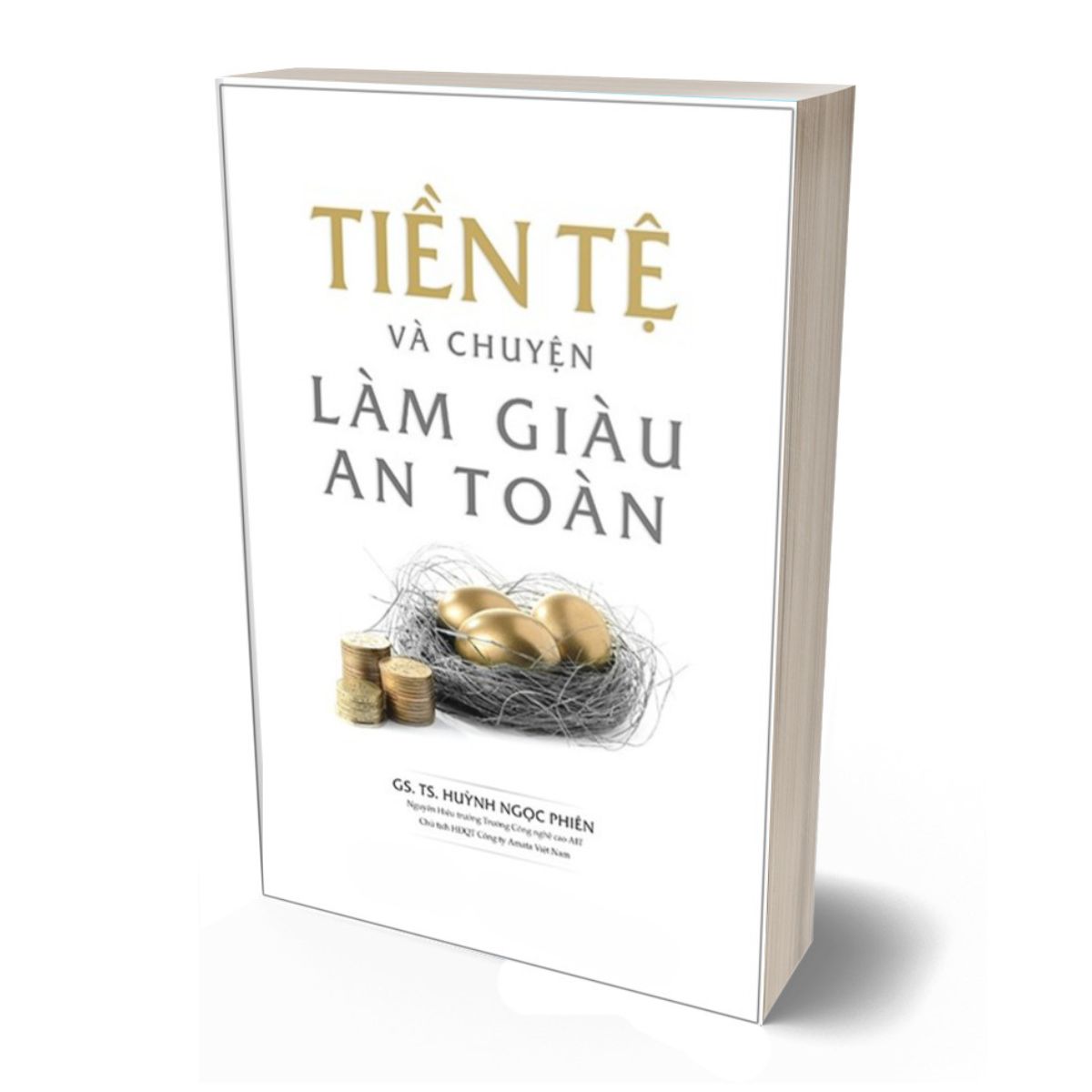 Tiền Tệ Và Chuyện Làm Giàu An Toàn