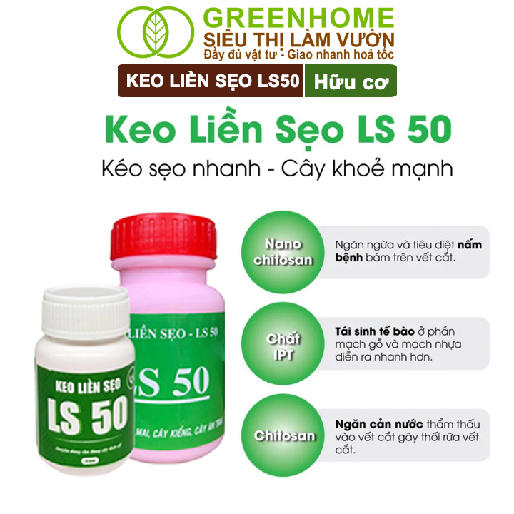 Keo Liền Sẹo LS50 Cho Cây Greenhome, Liền Nhanh Vết Cắt Da Cây, Chiết Cành,  Bonsai, Lan, Kiểng Lá