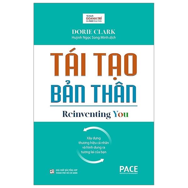 Sách Tái Tạo Bản Thân (Reinventing You) - Dorie Clark - PACE Books