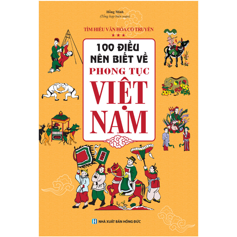 100 Điều Nên Biết Về Phong Tục Việt Nam