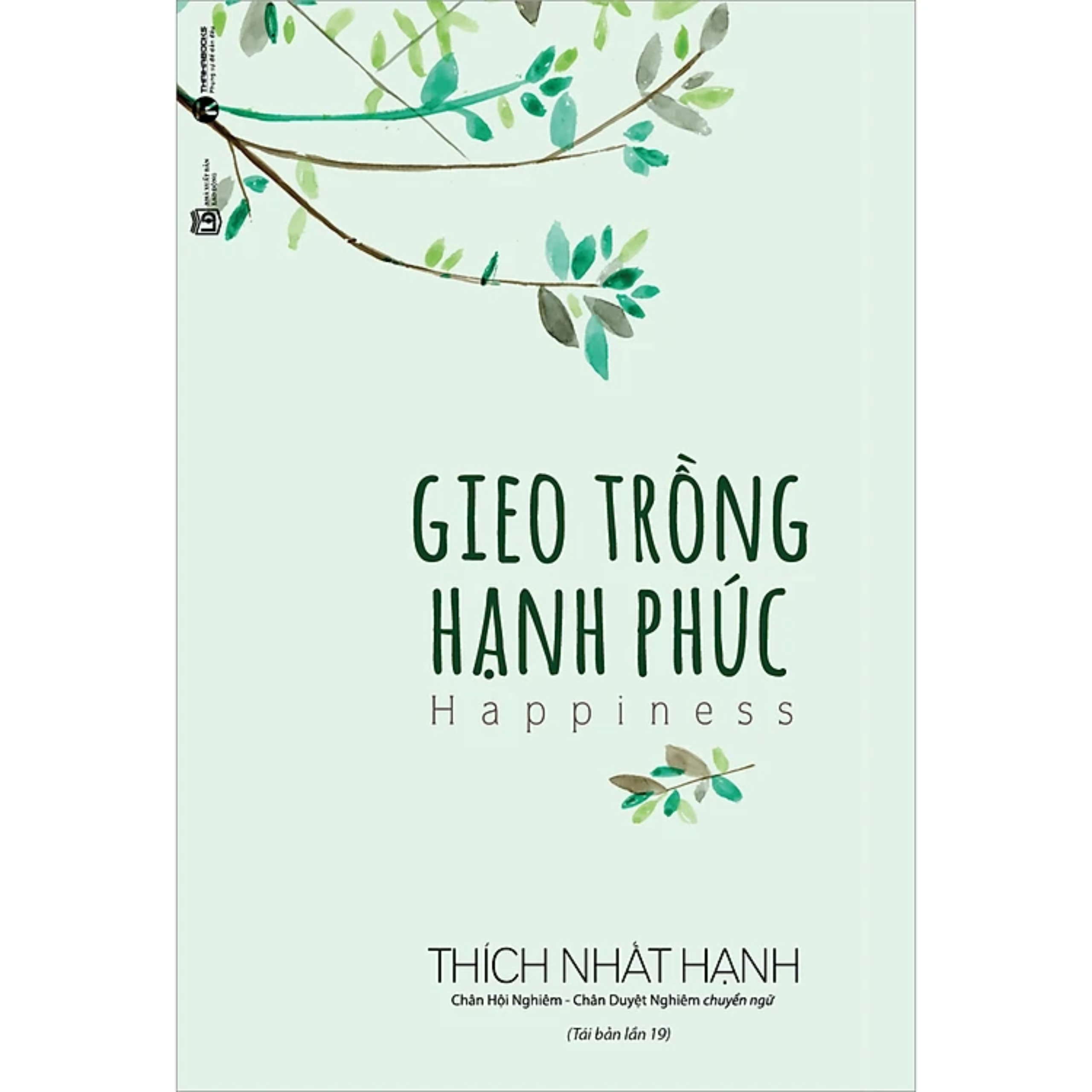 Combo 2Q: Giận - Thích Nhất Hạnh + Gieo Trồng Hạnh Phúc