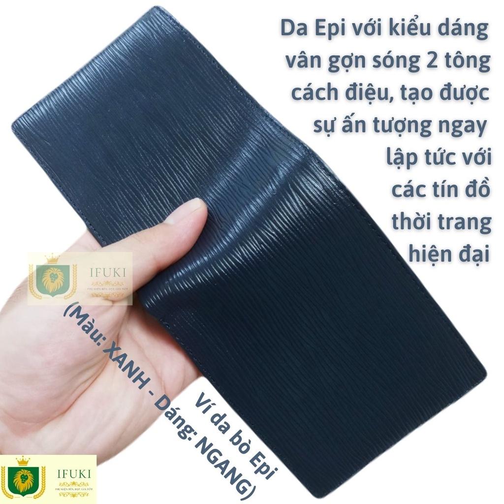 Ví nam da bò làm từ da Epi thật , cao cấp , nhỏ gọn , đẹp , dùng đựng thẻ , đựng tiền - Gồm 2 kiểu dáng đứng và ngang