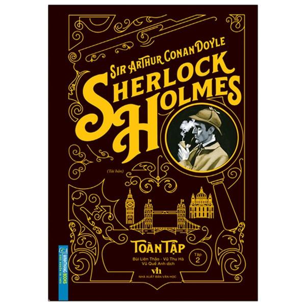 Sherlock Holmes Toàn Tập – Tập 2 Bìa Cứng Tái Bản 2021