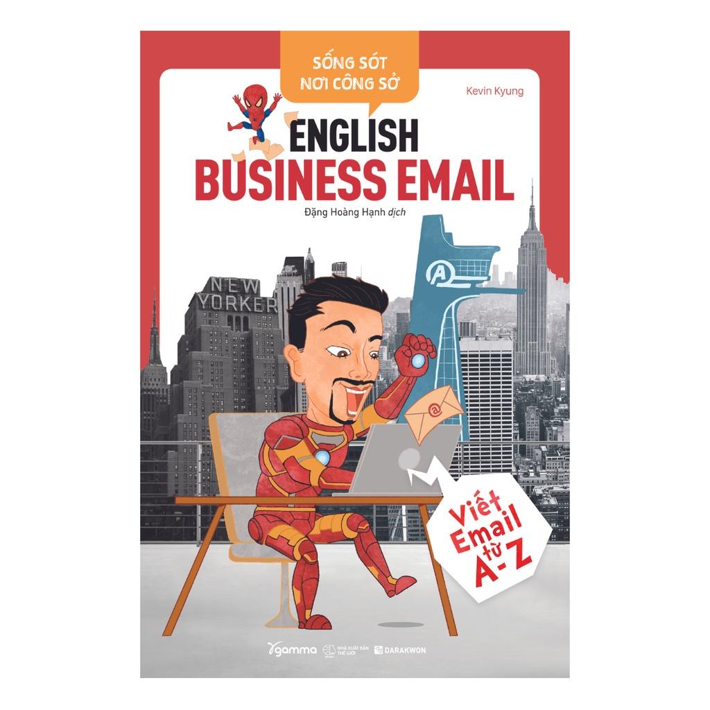 Sống sót nơi công sở - English Business E mail - Viết e mail từ A - Z - Bản Quyền