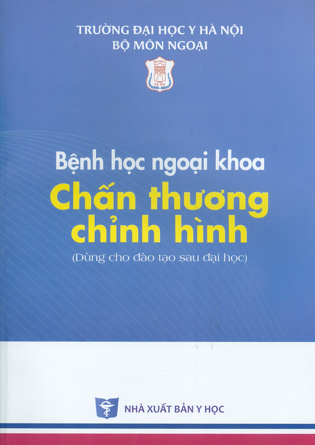 Bệnh Học Ngoại Khoa Chấn Thương Chỉnh Hình (Dùng cho đào tạo sau đại học) - ảnh 2
