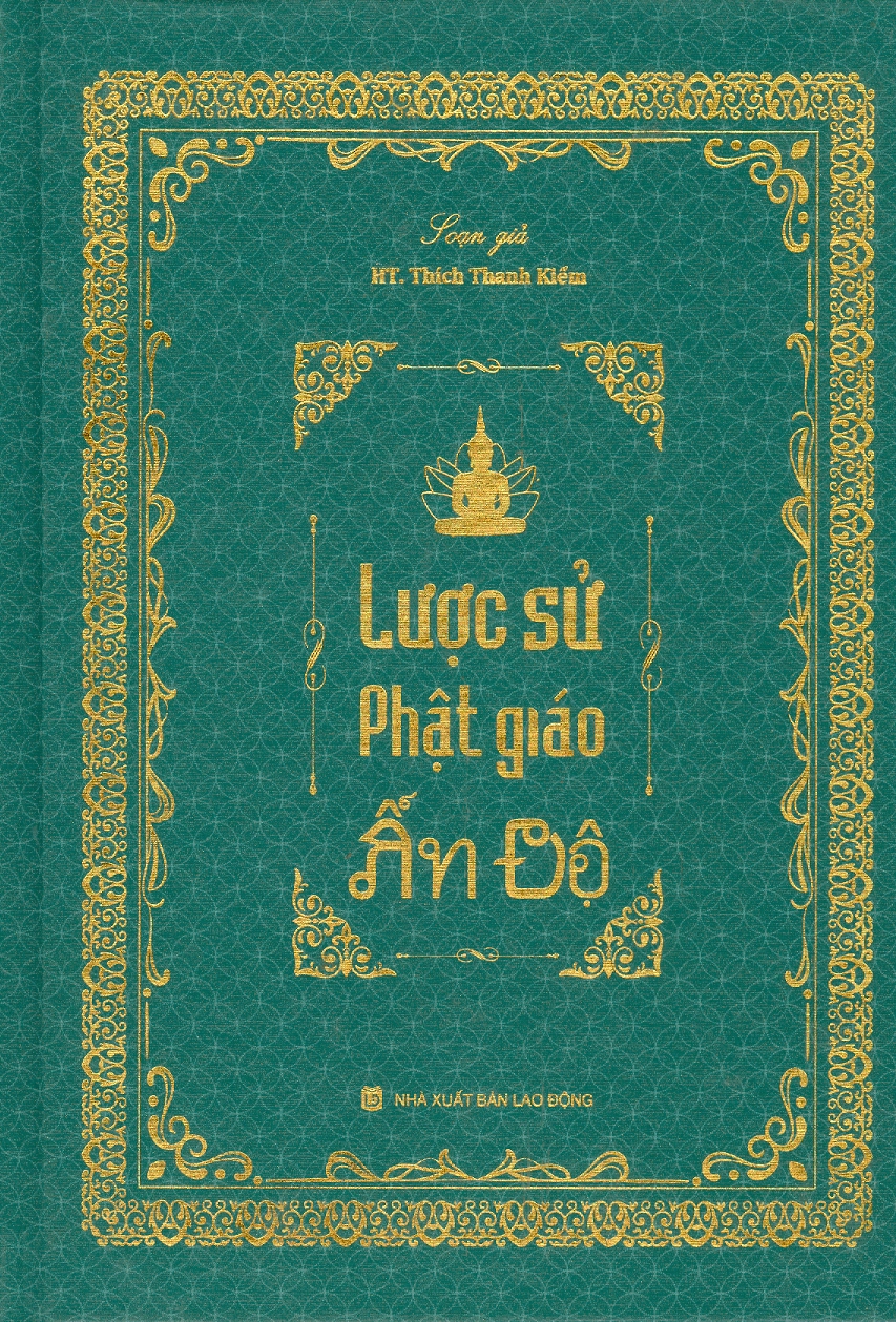 LƯỢC SỬ PHẬT GIÁO ẤN ĐỘ (Bìa cứng)