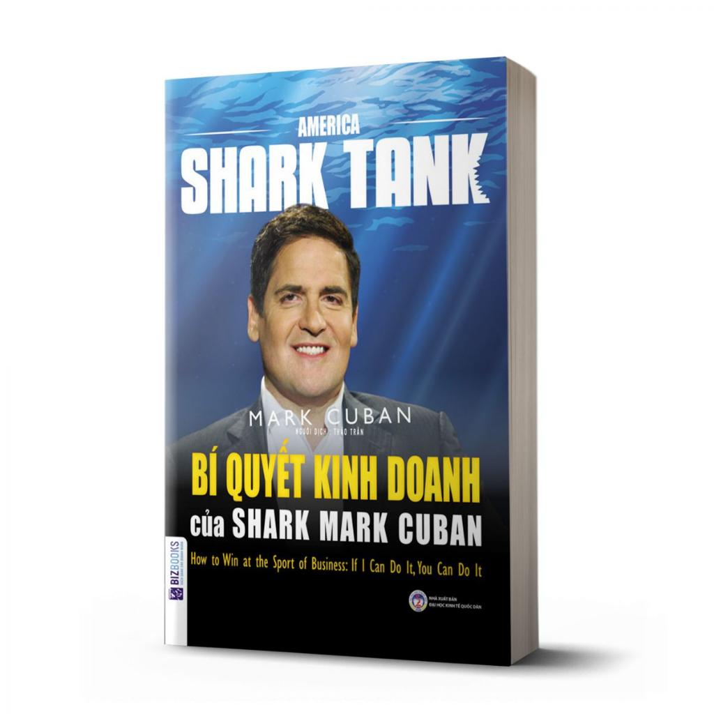 Sách - AMERICA SHARK TANK - Bí quyết kinh doanh của SHARK MARK CUBAN