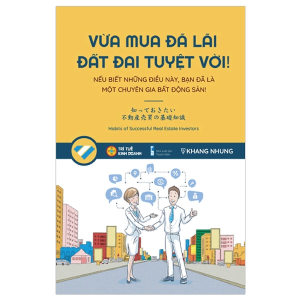 Vừa Mua Đã Lãi, Đất Đai Tuyệt Vời - Tái Bản (Tác Giả Khang Nhung)