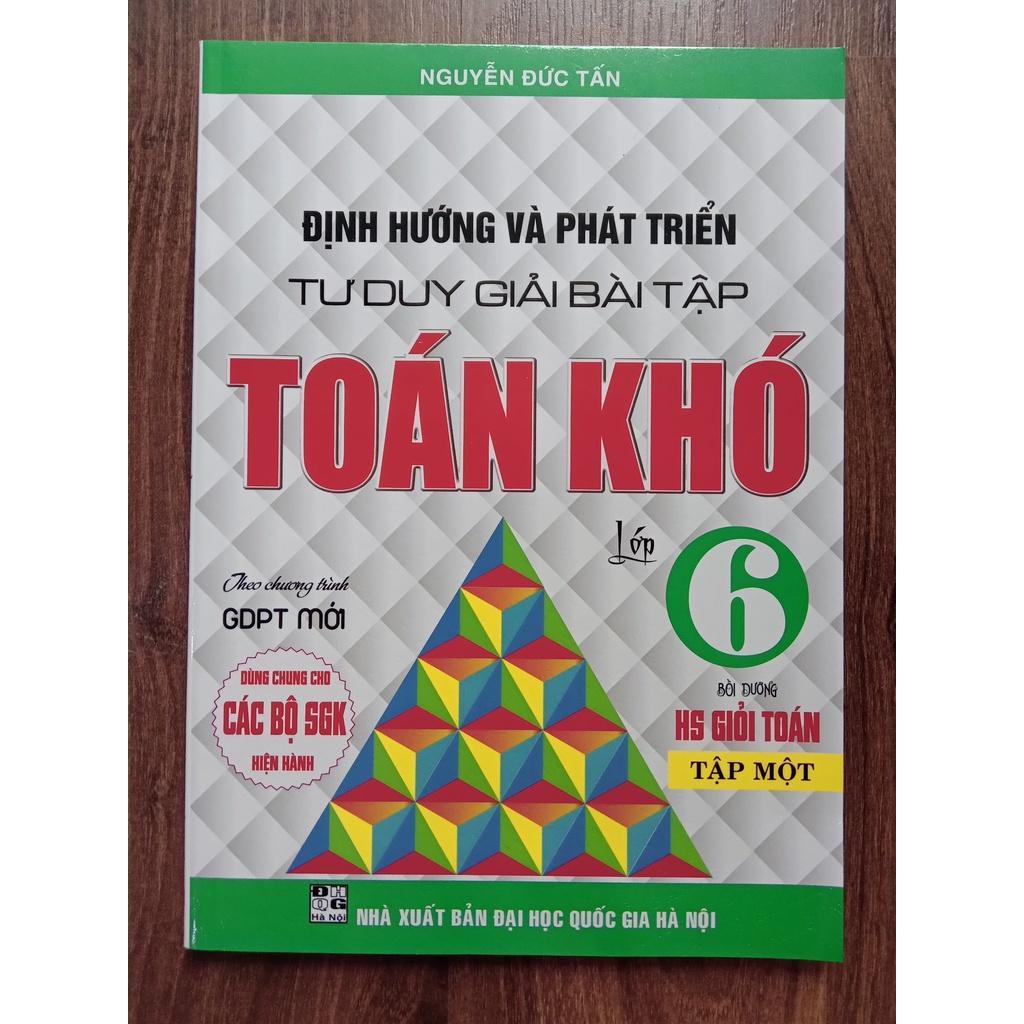 Sách - Combo Định Hướng Và Phát Triển Tư Duy Giải Bài Tập Toán Khó Lớp 6 -  - Dùng Cho Các Bộ SGK Hiện Hành