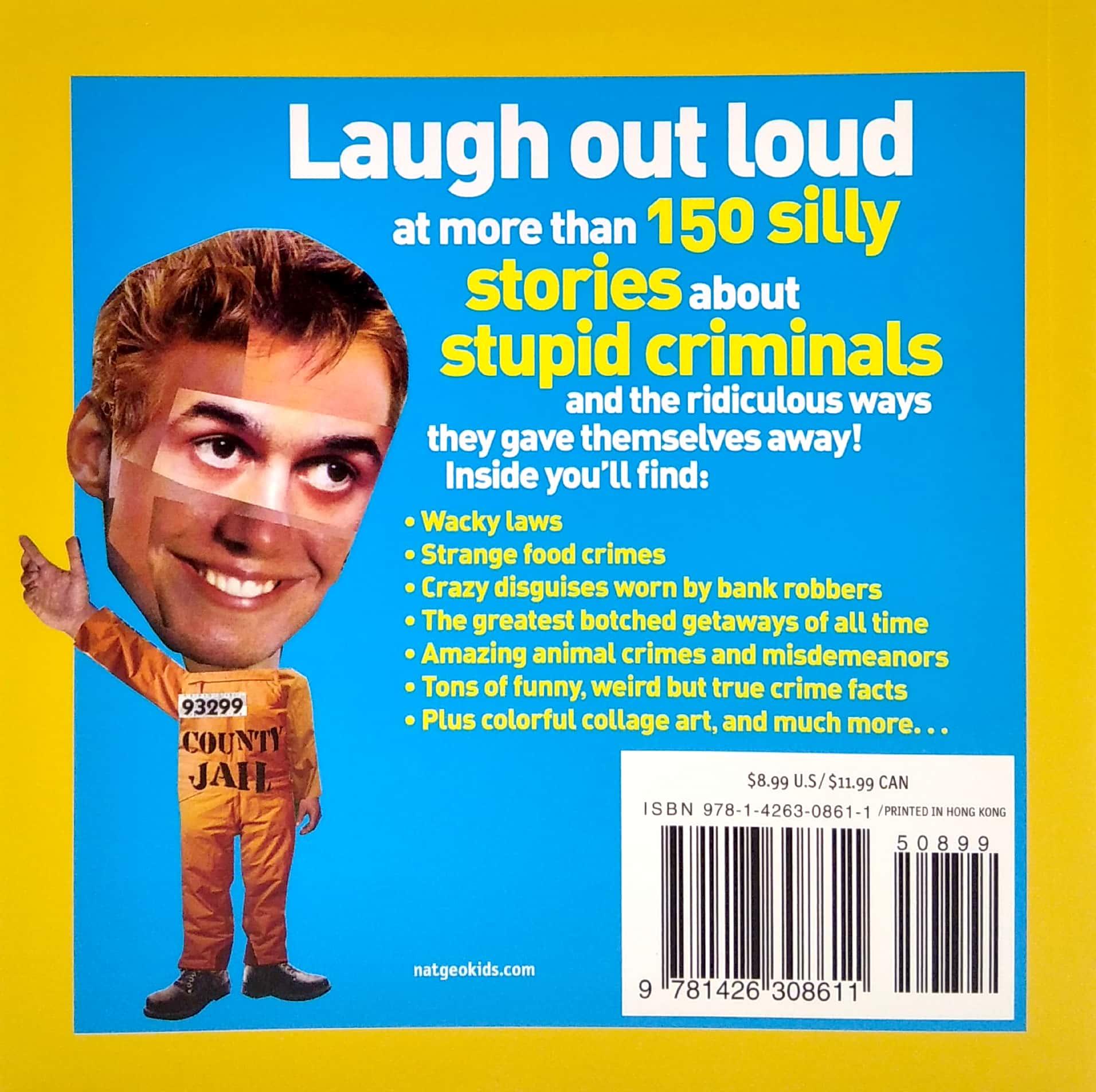 Hình ảnh Weird But True! Stupid Criminals: 150 Brainless Baddies Busted, Plus Wacky Facts