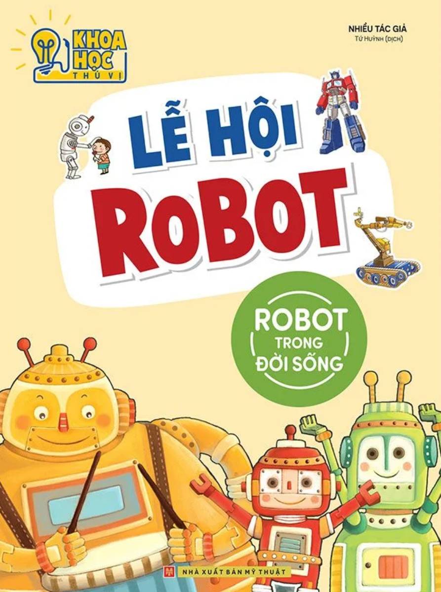 Phòng Nghiên Cứu Khoa Học Thú Vị - Lễ Hội Robot - Robot Trong Đời Sống -ML