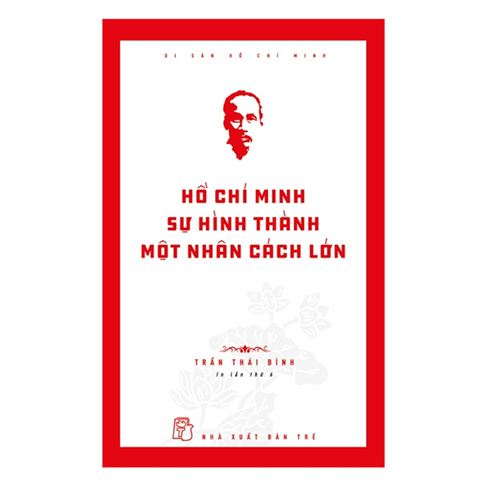Hồ Chí Minh Sự Hình Thành Một Nhân Cách Lớn