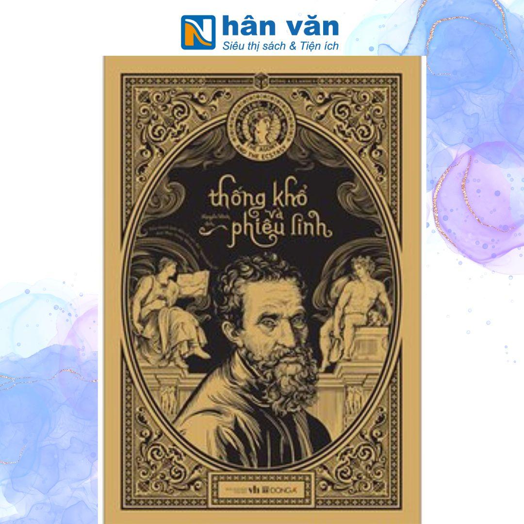 Thống Khổ Và Phiêu Linh - Irving Stone
