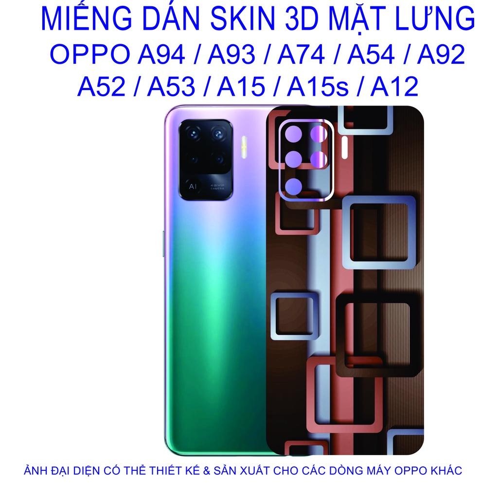 Miếng Dán Skin 3D mặt lưng dành cho OPPO A94 / A93 / A74 / A54 / A92 / A52 / A53 / A15 / A15s / A12 chống trầy xước......