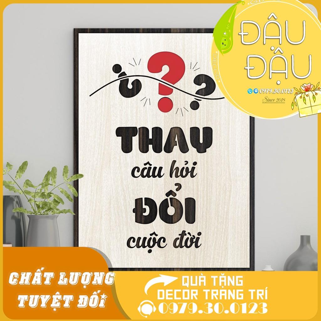 Tranh Châm Ngôn Cuộc Sống “Thay câu hỏi đổi cuộc đời