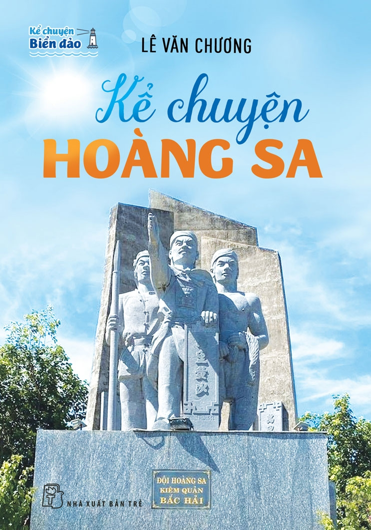 KỂ CHUYỆN BIỂN ĐẢO - KỂ CHUYỆN HOÀNG SA - Lê Văn Chương -