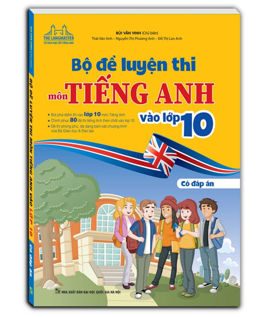 	Bộ Đề Luyện Thi Môn Tiếng Anh Vào Lớp 10 - Có Đáp Án _MT