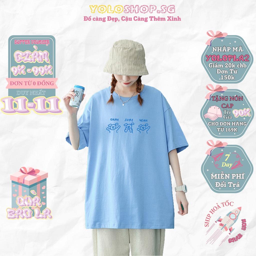 Áo thun tay lỡ OKAY SURE YEAH phông Unisex nam nữ tee oversize form rộng pull Ulzzang Streetwear Hàn Quốc vải mềm
