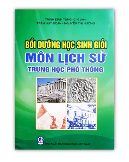 Sách - Bồi Dưỡng Học Sinh Giỏi Môn Lịch Sử THPT (ĐN)