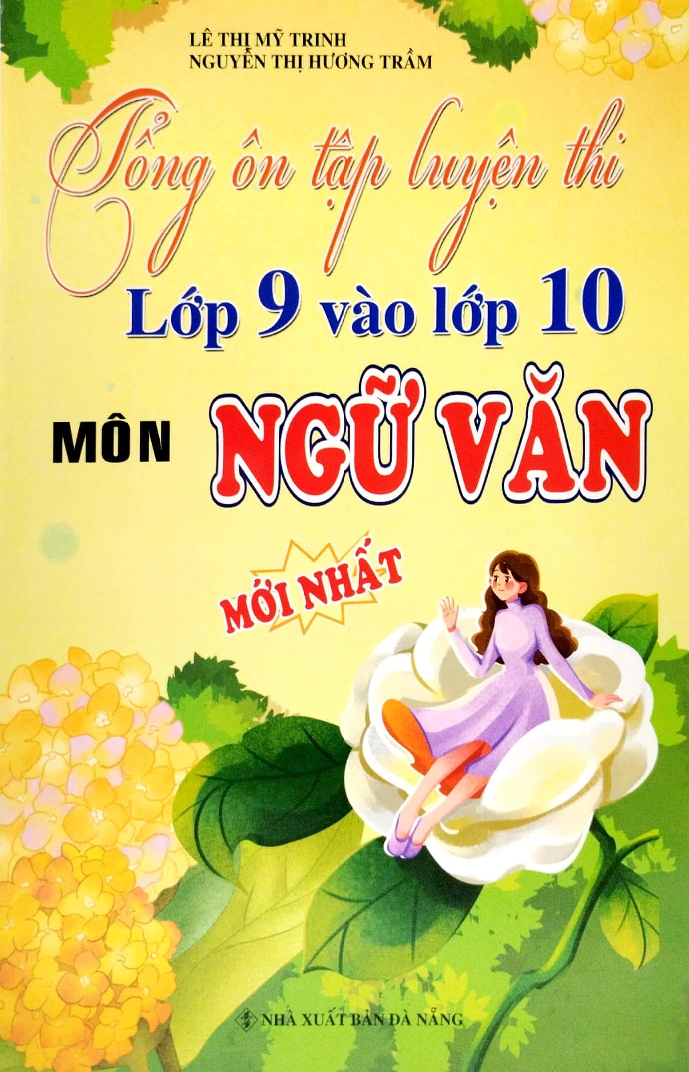 Tổng Ôn Tập Luyện Thi Lớp 9 Vào 10 Môn Ngữ Văn