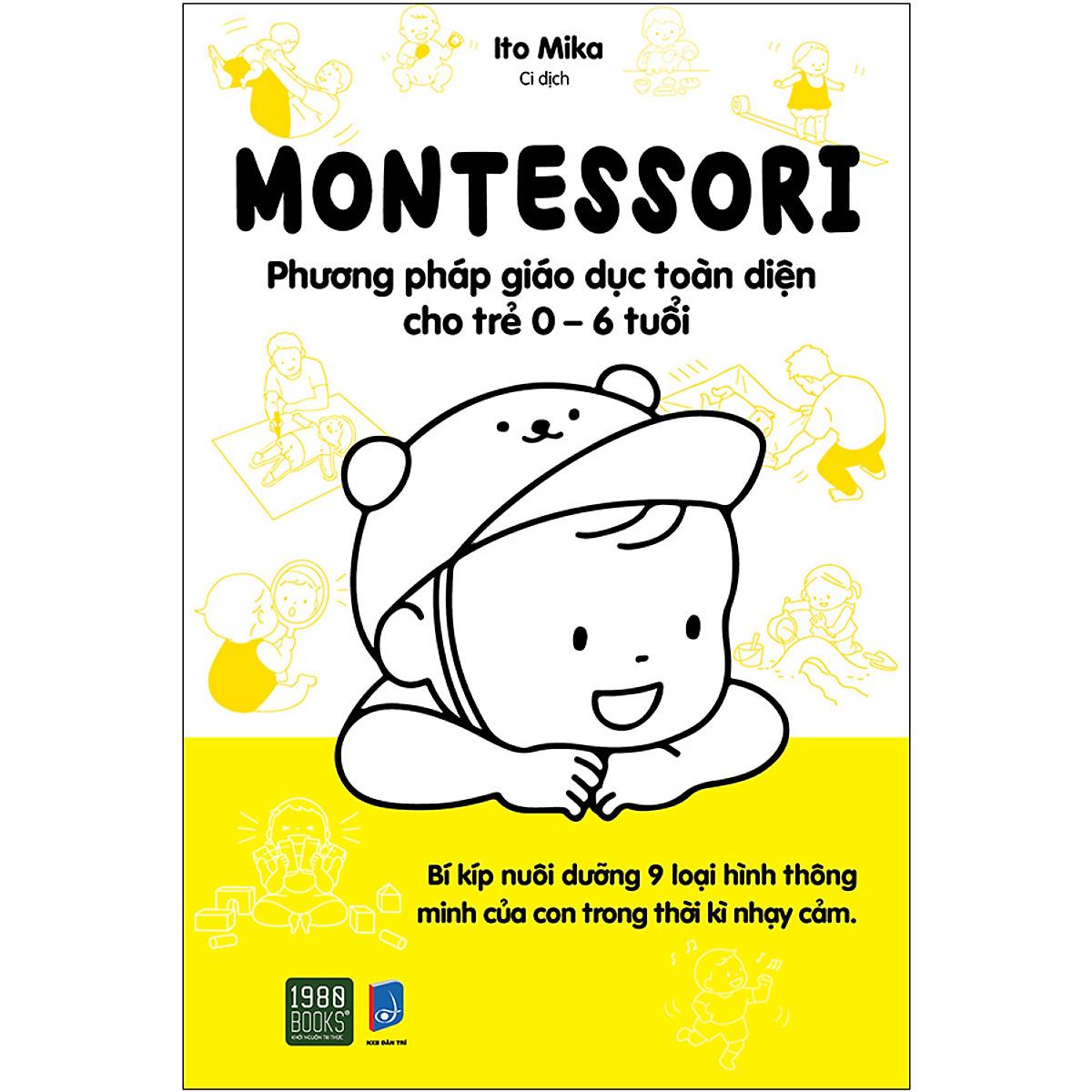 Montessori – Phương Pháp Giáo Dục Toàn Diện Cho Trẻ 0-6 Tuổi - Bản Quyền