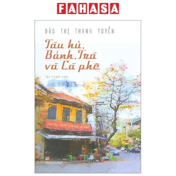 Tàu Hũ, Bánh, Trà Và Cà Phê