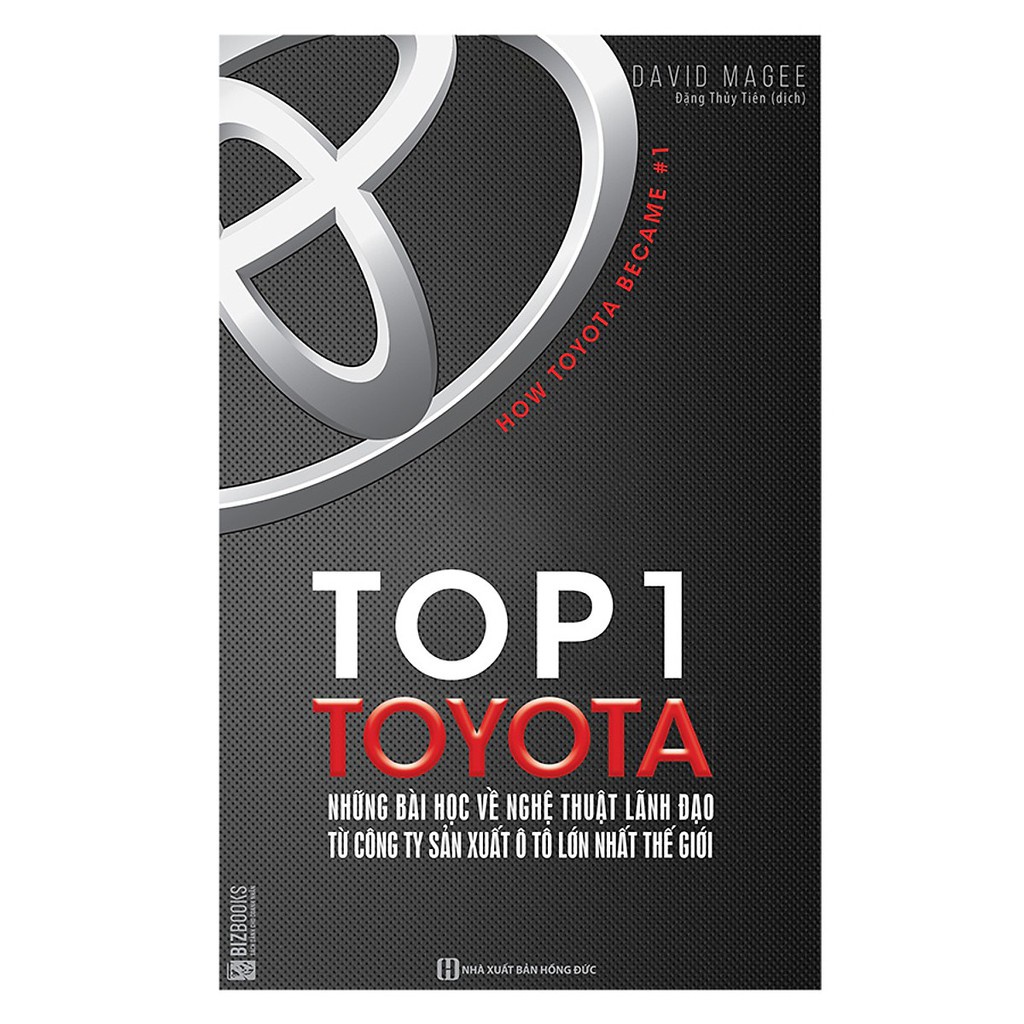Hình ảnh Sách - Top 1 Toyota: Những Bài Học Về Nghệ Thuật Lãnh Đạo Từ Công Ty Sản Xuất Ô Tô Lớn Nhất Thế Giới - MC