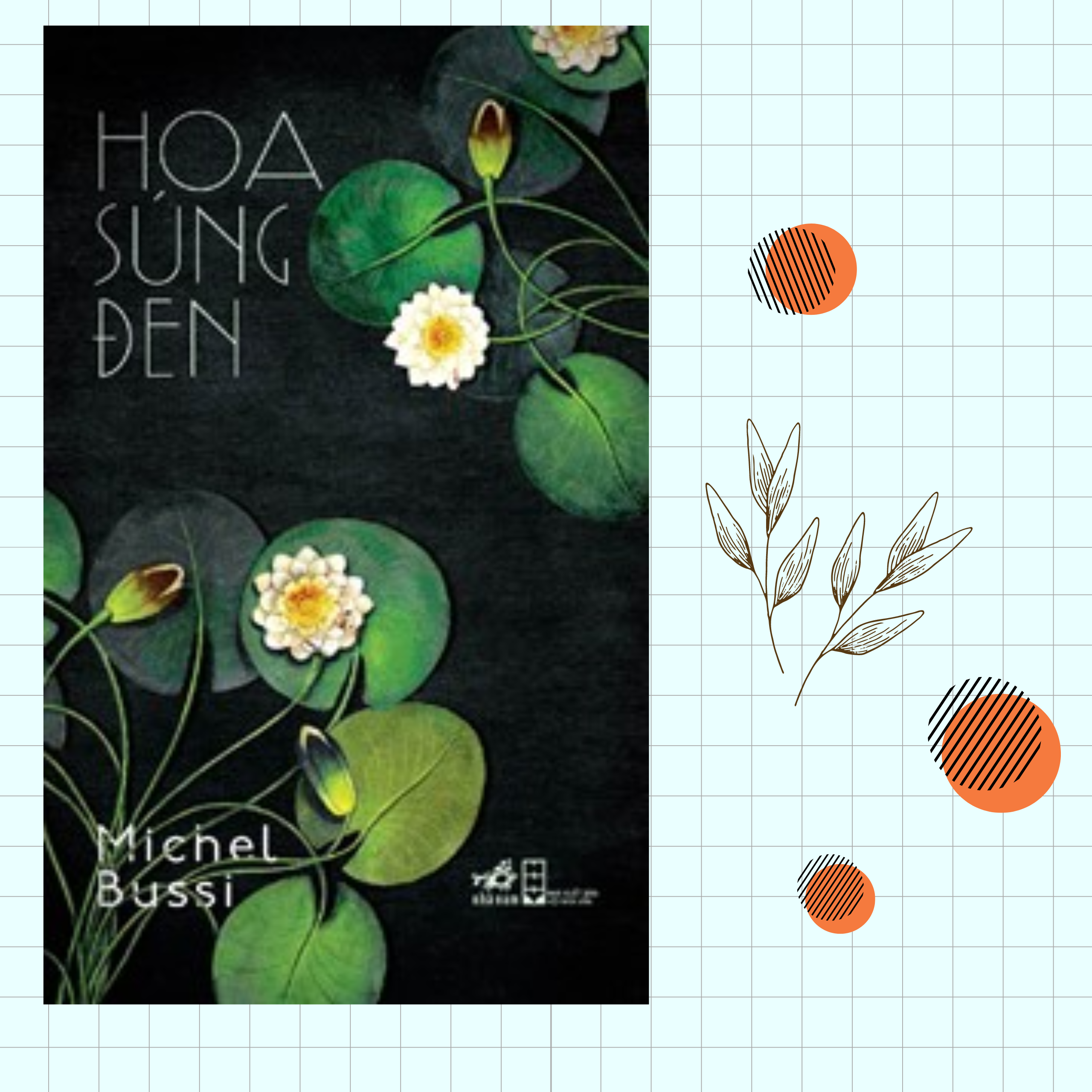Tiểu Thuyết Trinh Thám Li Kì Của Michel Bussi : Hoa Súng Đen _ Tái Bản _ Nhã Nam