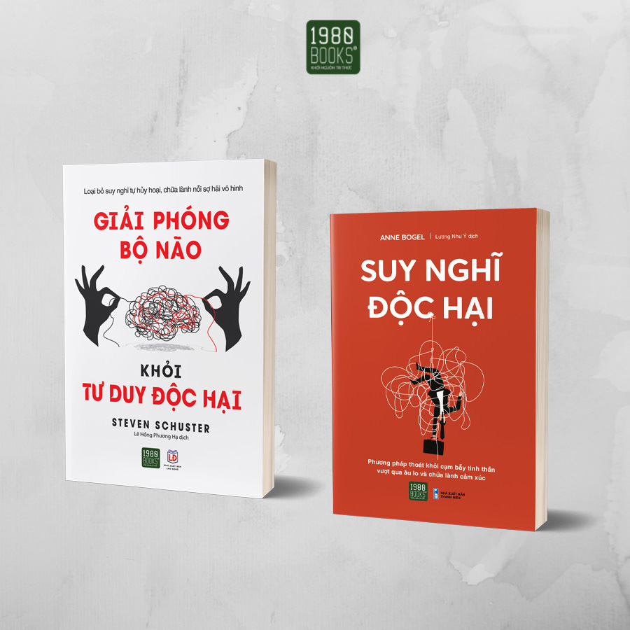 Combo Giải Phóng Bộ Não Khỏi Tư Duy Độc Hại + Suy Nghĩ Độc Hại