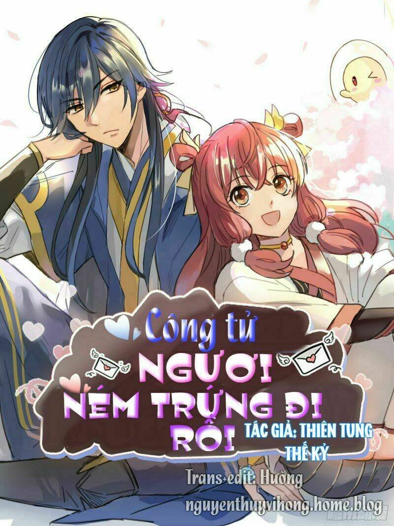 công tử ngươi ném trứng đi rồi chapter 1 1