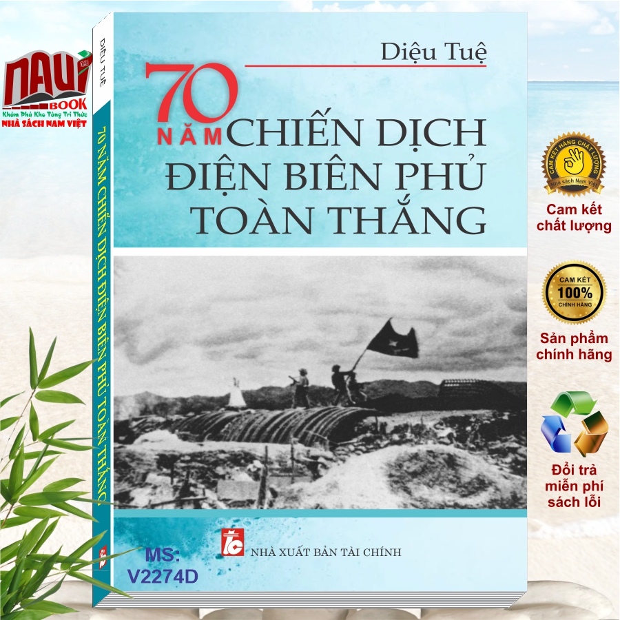 Sách 70 Năm Chiến Dịch Điện Biên Phủ Toàn Thắng - V2274D