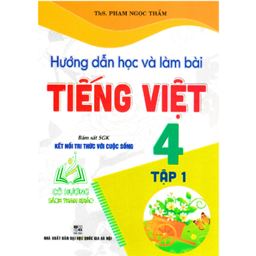 Sách - Hướng Dẫn Học Và Làm Bài Tiếng Việt 4 - Tập 1