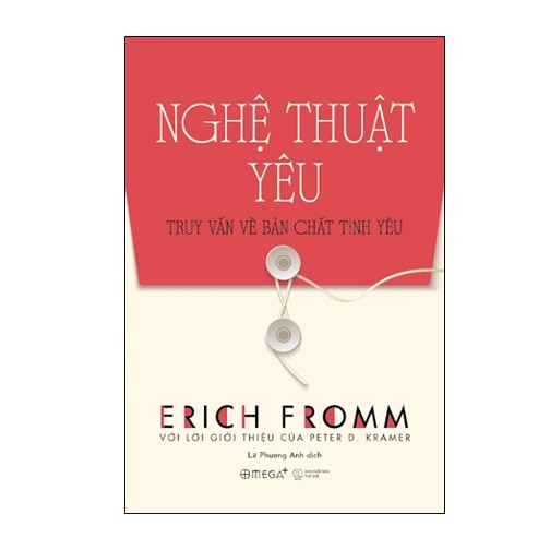 Sách Nghệ Thuật Yêu - Truy Vấn Về Bản Chất Tình Yêu (Tái Bản 2020)