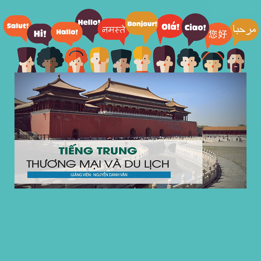 Khóa Học Tiếng Trung Thương Mại Và Du Lịch