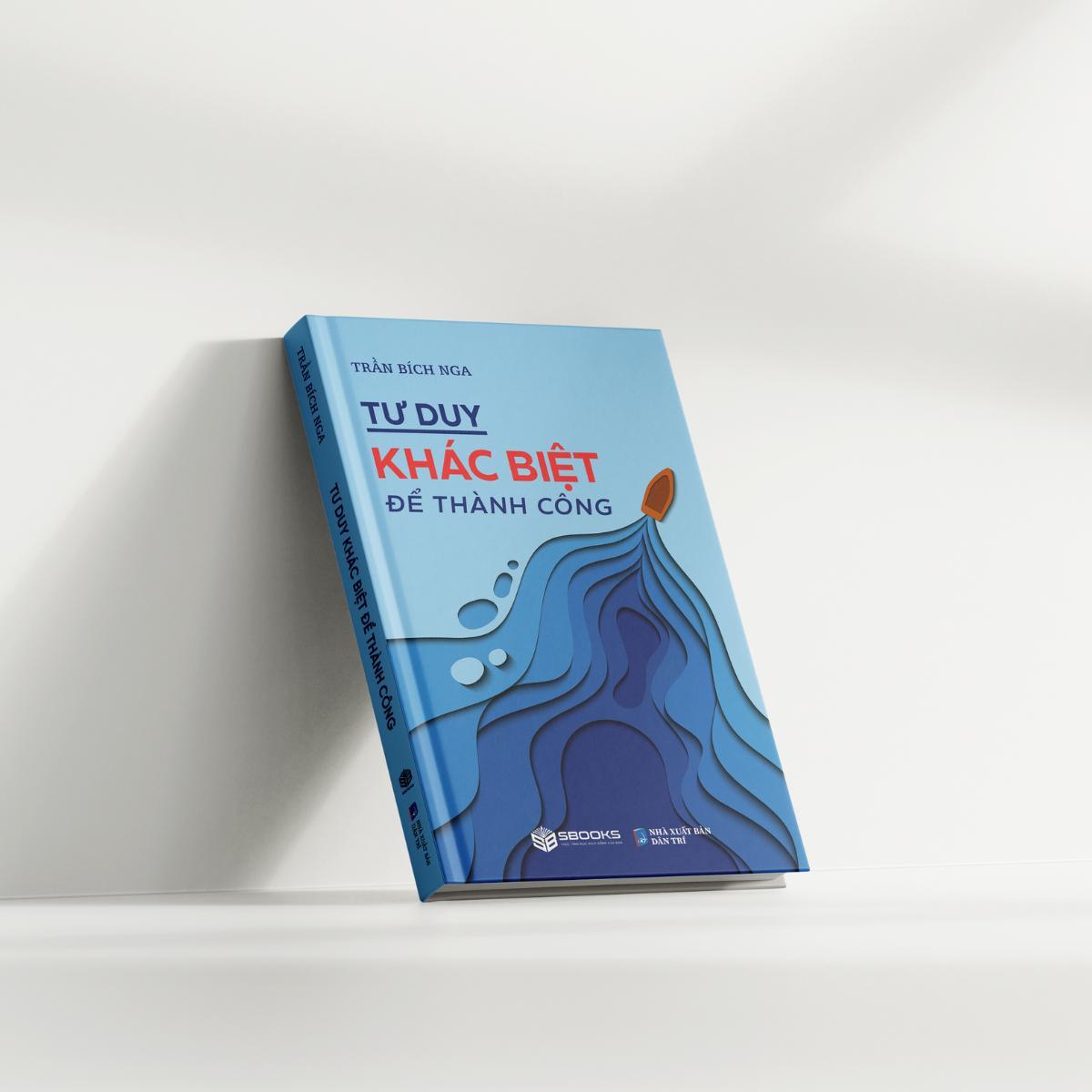 Sách - Tư Duy Khác Biệt Để Thành Công (Trần Bích Nga) - SBOOKS