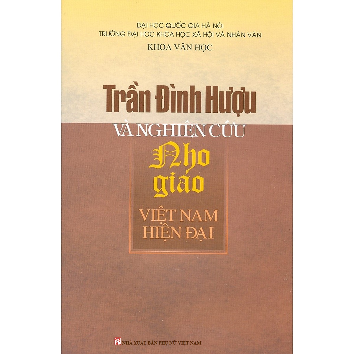 Trần Đình Hựu Và Nghiên Cứu Nho Giáo Việt Nam Hiện Đại Bìa Cứng