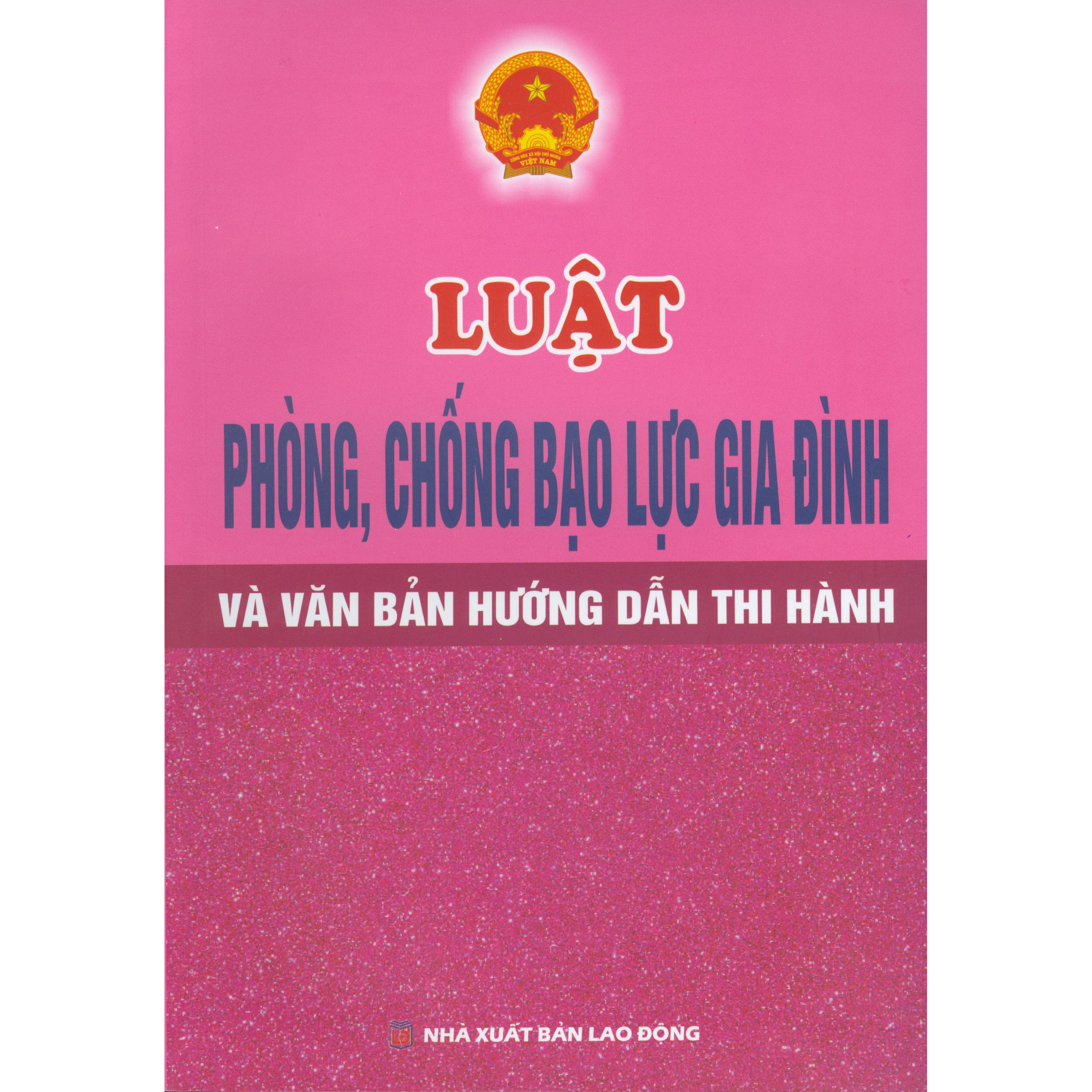 Luật Phòng, Chống Bạo Lực Gia Đình Và Văn Bản Hướng Dẫn Thi Hành