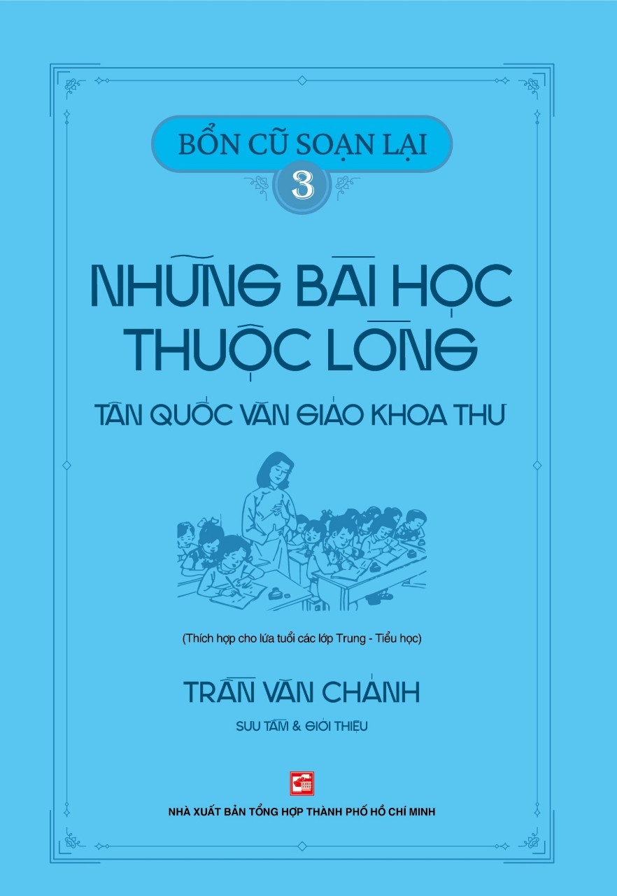 Bổn cũ soạn lại 3 - Những bài học thuộc lòng Tân Quốc Văn Giáo Khoa Thư
