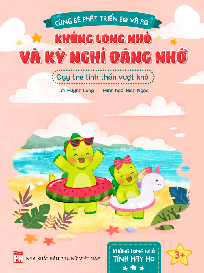 CÙNG BÉ PHÁT TRIỂN EG VÀ PG : KHỦNG LONG NHỎ VÀ KÌ NGHỈ ĐÁNG NHỚ