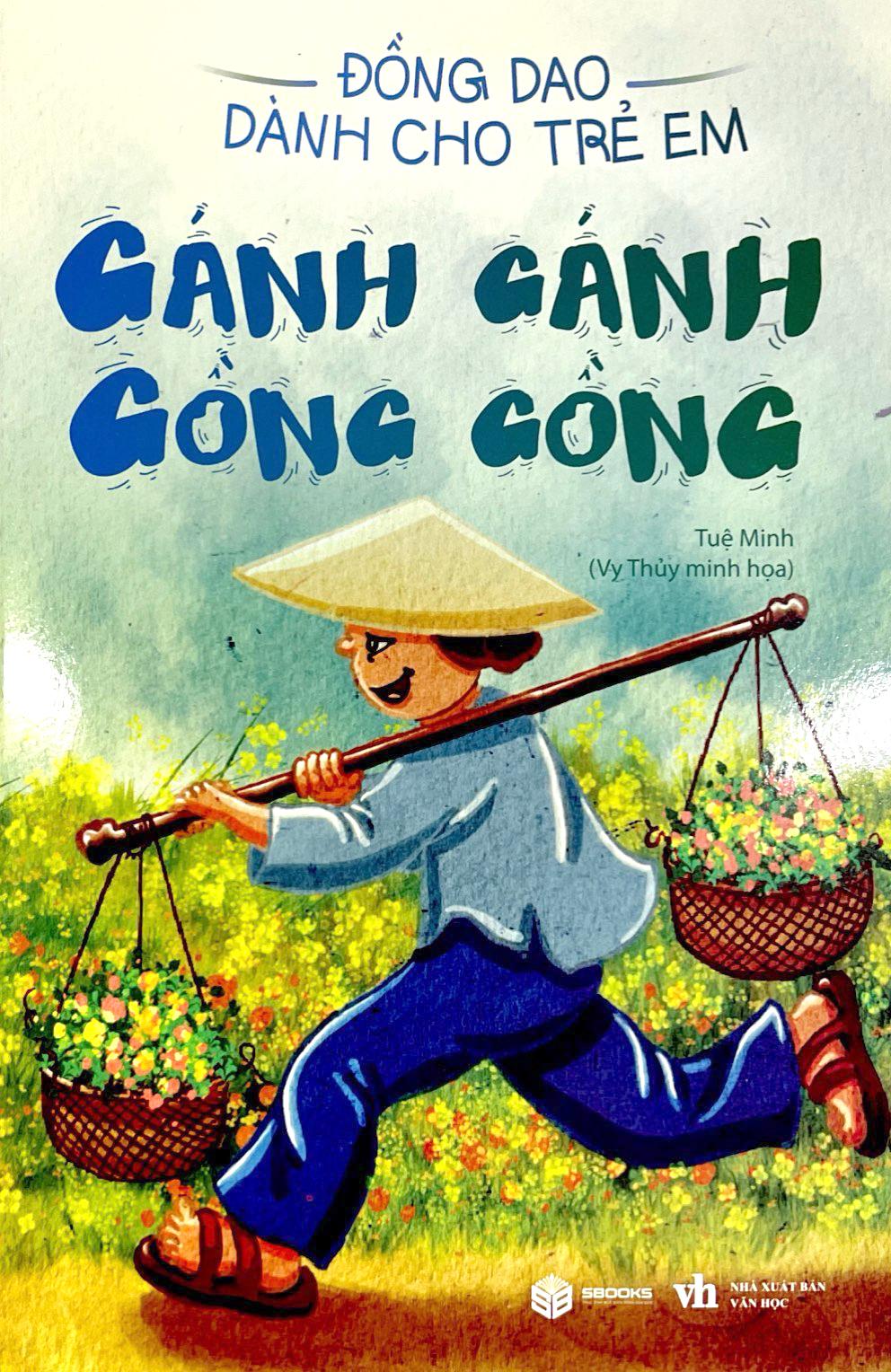 Đồng Dao Dành Cho Trẻ Em - Gánh Gánh Gồng Gồng