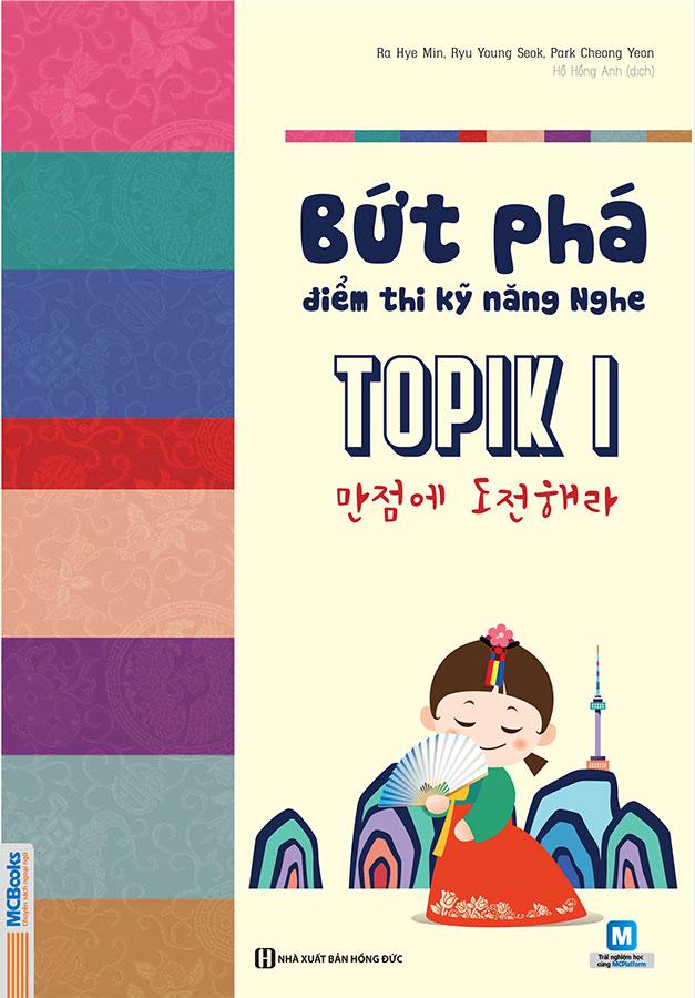 Bứt Phá Điểm Thi Kỹ Năng Nghe Topik I