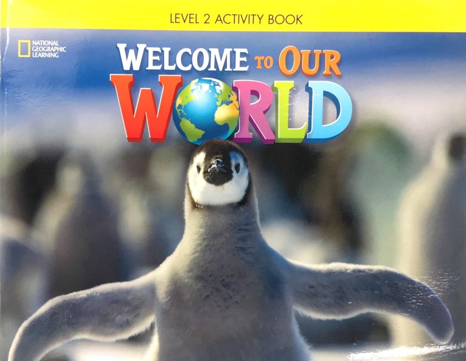 Welcome to Our World: Activity Book 2