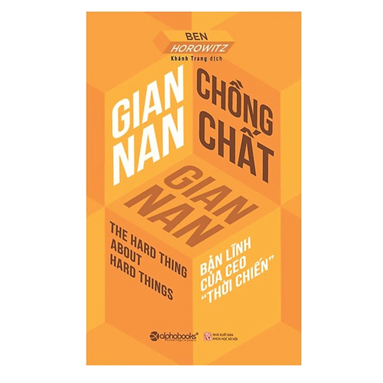 Combo Nhà Khởi Nghiệp: Khởi Nghiệp Từ Khốn Khó + Người Có Tầm Nhìn, Kẻ Biết Hành Động + Gian Nan Chồng Chất Gian Nan