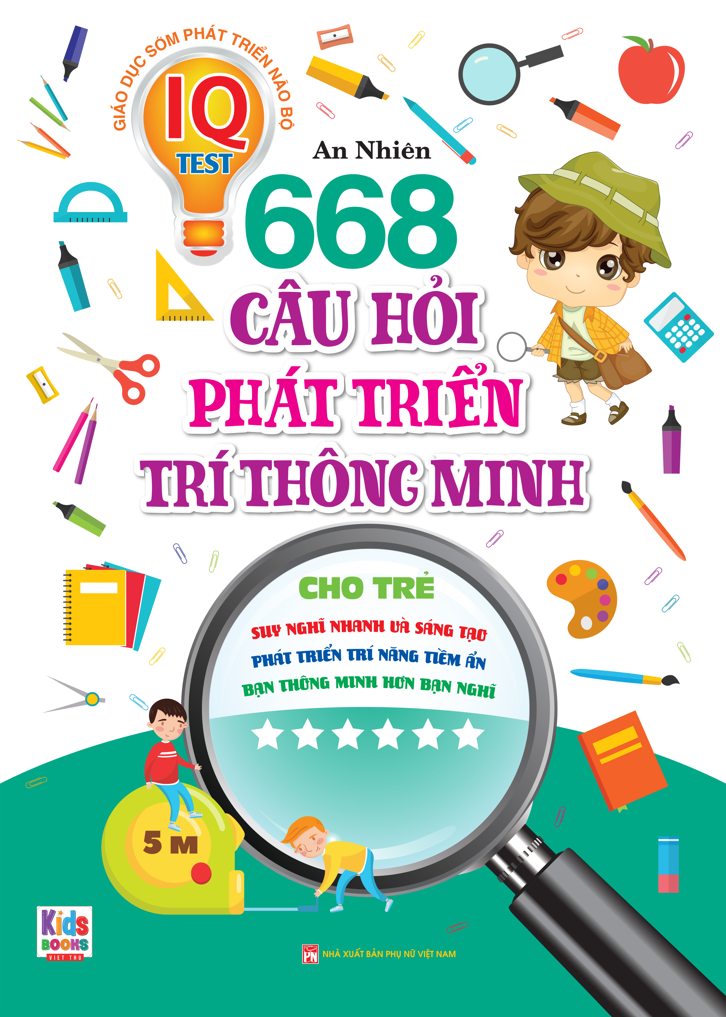Phát Triển Trí Tuệ IO - 668 Câu Hỏi Phát Triển Trí Thông Minh Cho Trẻ - Tập 6
